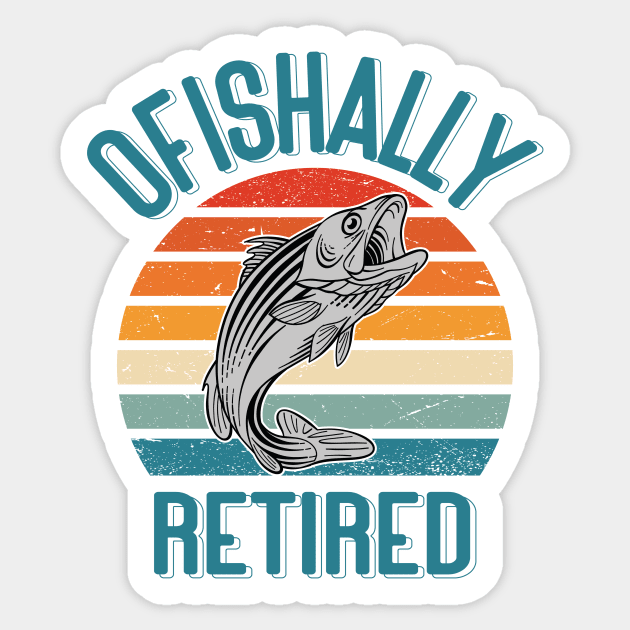 Ofishally Retired Est 2023 Fishing T-shirt, Gift For Fisherman Retirement Sticker by GShow